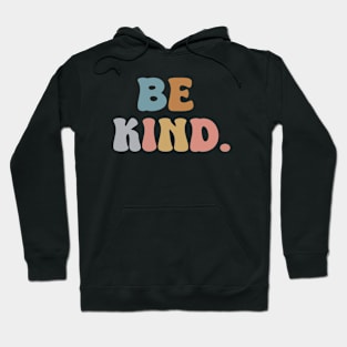 Be kind - kindness Hoodie